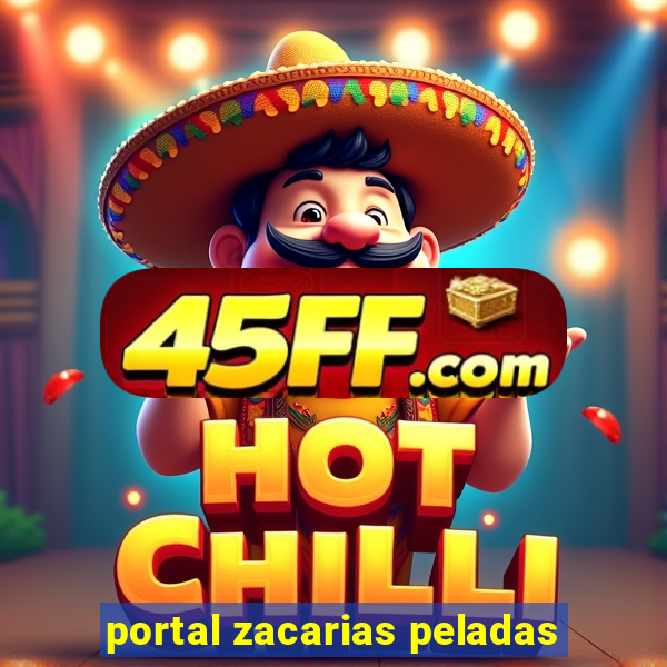 portal zacarias peladas